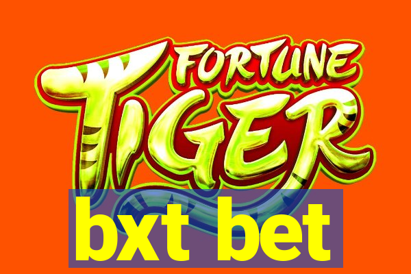 bxt bet